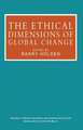 The Ethical Dimensions of Global Change