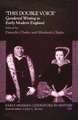 'This Double Voice': Gendered Writing in Early Modern England
