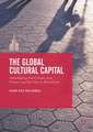 The Global Cultural Capital: Addressing the Citizen and Producing the City in Barcelona