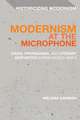 Modernism at the Microphone: Radio, Propaganda, and Literary Aesthetics During World War II