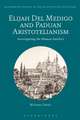 Elijah Del Medigo and Paduan Aristotelianism: Investigating the Human Intellect