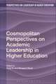 Cosmopolitan Perspectives on Academic Leadership in Higher Education