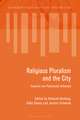 Religious Pluralism and the City: Inquiries into Postsecular Urbanism