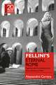 Fellini’s Eternal Rome: Paganism and Christianity in the Films of Federico Fellini