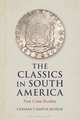 The Classics in South America: Five Case Studies