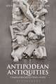 Antipodean Antiquities: Classical Reception Down Under