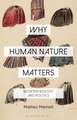 Why Human Nature Matters: Between Biology and Politics