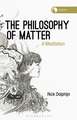 The Philosophy of Matter: A Meditation