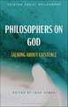 Philosophers on God: Talking about Existence