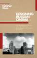 Designing Russian Cinema: The Production Artist and the Material Environment in Silent Era Film