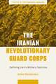 The Iranian Revolutionary Guard Corps: Defining Iran's Military Doctrine