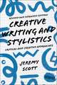 Creative Writing and Stylistics, Revised and Expanded Edition: Critical and Creative Approaches