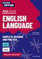 Oxford Revise: AQA GCSE English Language Complete Revision and Practice