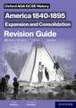 Oxford AQA GCSE History (9-1): America 1840-1895: Expansion and Consolidation Revision Guide