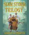 Siam Storm - Trilogy