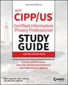 IAPP CIPP / US Certified Information Privacy Profe ssional Study Guide, 2nd Edition