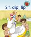 Sit, dip, tip