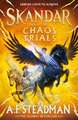 Skandar and the Chaos Trials: The unmissable new book in the biggest fantasy adventure series since Harry Potter