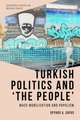 Turkish Politics and 'The People'