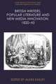 British Writers, Popular Literature and New Media Innovation, 1820-45