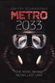 Metro 2033: The novels that inspired the bestselling games