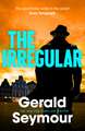 The Irregular: The utterly gripping new instalment in the Jonas Merrick series from the master of the spy thriller