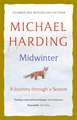 Midwinter: A Journey Through a Season