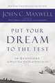 Put Your Dream to the Test: 10 Questions to Help You See It and Seize It