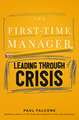 The First-Time Manager: Leading Through Crisis