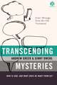 Transcending Mysteries: Who Is God, and What Does He Want from Us?