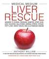 Medical Medium Liver Rescue