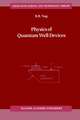 Physics of Quantum Well Devices