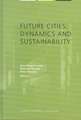 Future Cities: Dynamics and Sustainability