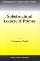 Substructural Logics: A Primer