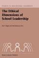 The Ethical Dimensions of School Leadership