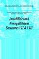 Instabilities and Nonequilibrium Structures VII & VIII