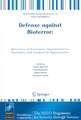 Defense against Bioterror: Detection Technologies, Implementation Strategies and Commercial Opportunities: Proceedings of the NATO Advanced Research Workshop on Defense against Bioterror: Detection Technologies, Implementation Strategies and Commercial Opportunities, held in Madrid, Spain from 8 to 11 April 2004