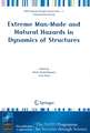 Extreme Man-Made and Natural Hazards in Dynamics of Structures