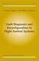 Fault Diagnosis and Reconfiguration in Flight Control Systems