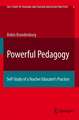 Powerful Pedagogy: Self-Study of a Teacher Educator’s Practice