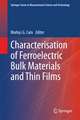 Characterisation of Ferroelectric Bulk Materials and Thin Films