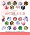 The Angel Bible: The Definitive Guide to Angel Wisdom