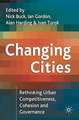 Changing Cities: Rethinking Urban Competitiveness, Cohesion and Governance