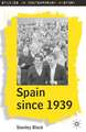 Spain Since 1939: From Margins to Centre Stage