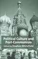 Political Culture and Post-Communism