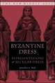 Byzantine Dress: Representations of Secular Dress