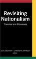 Revisiting Nationalism: Theories and Processes