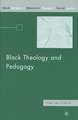 Black Theology and Pedagogy