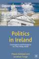 Politics in Ireland: Convergence and Divergence in a Two-Polity Island