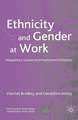 Ethnicity and Gender at Work: Inequalities, Careers and Employment Relations